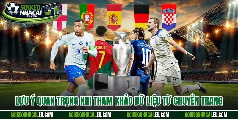 Lưu ý quan trọng khi tham khảo dữ liệu từ chuyên trang