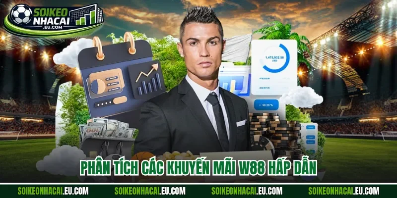 Phân tích các khuyến mãi W88 hấp dẫn 