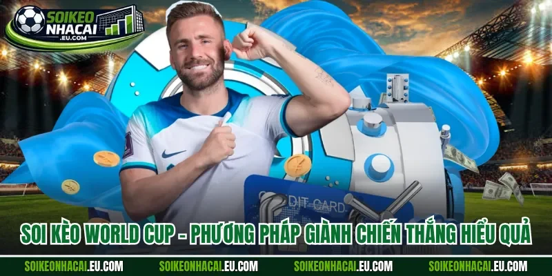 Soi kèo world cup